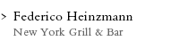 Federico Heinzmann   New York Grill & Bar